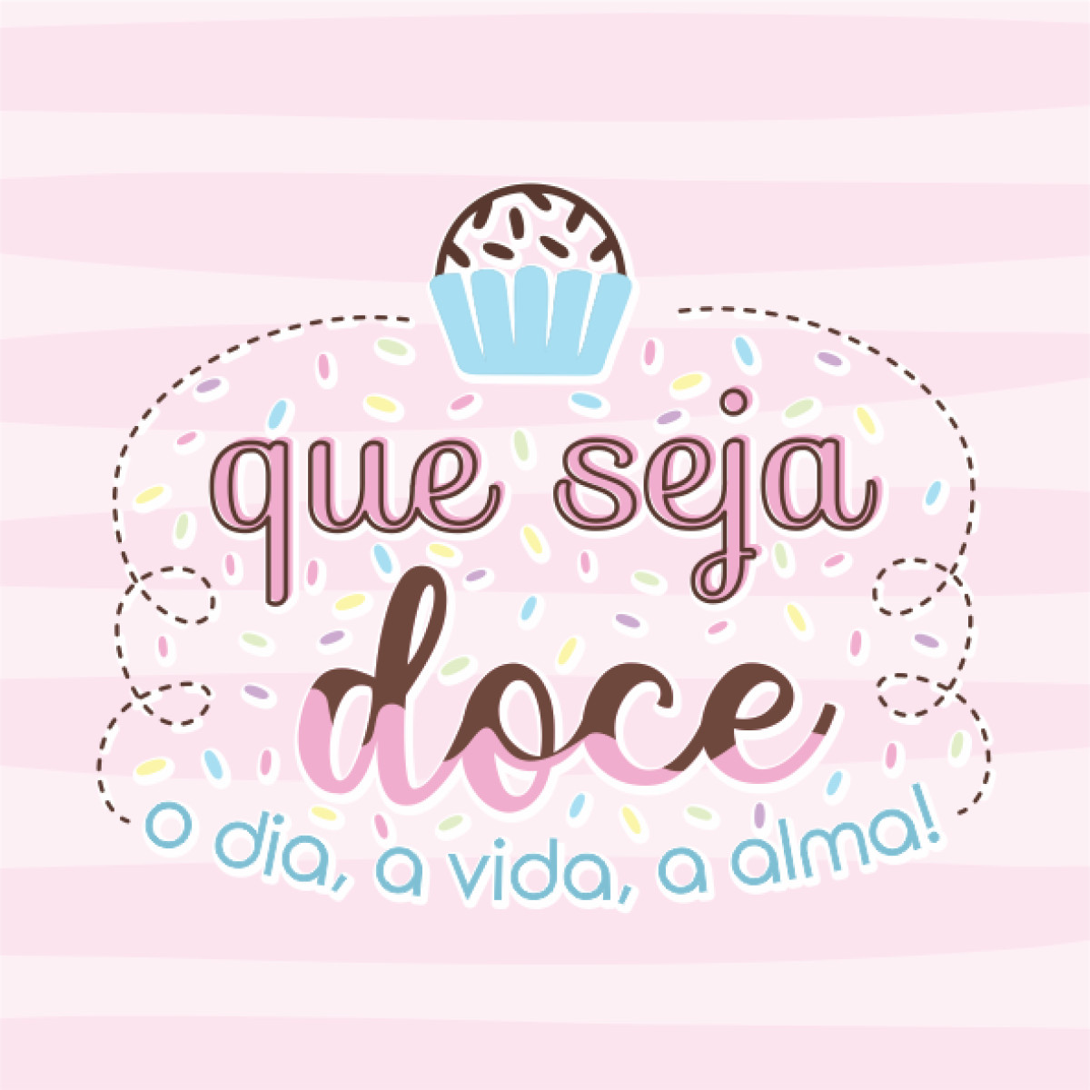 Adesivos tamanho 4x4 que seja doce o dia , a vida, a alma