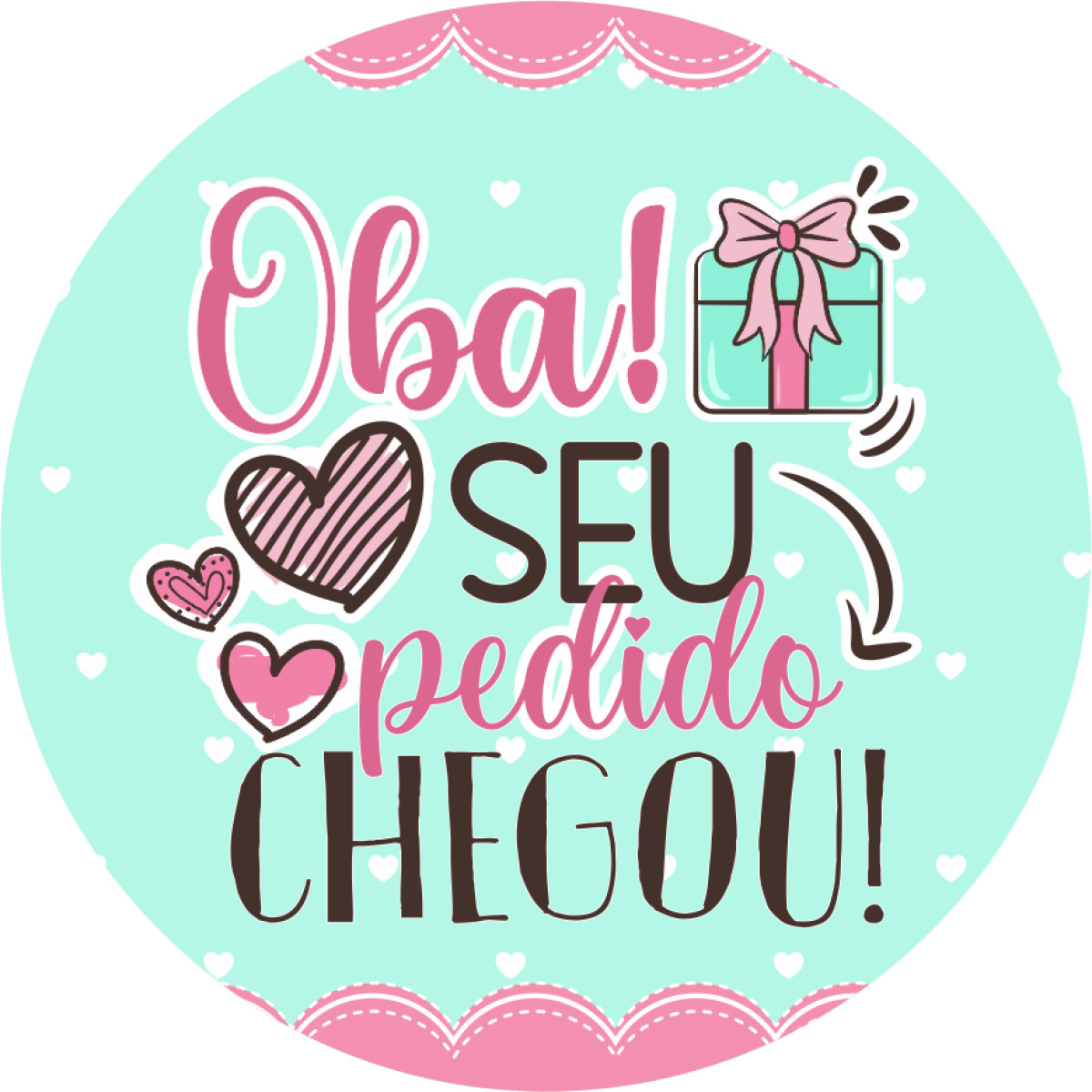 Adesivo vinil 4x4cm Oba seu pedido chegou