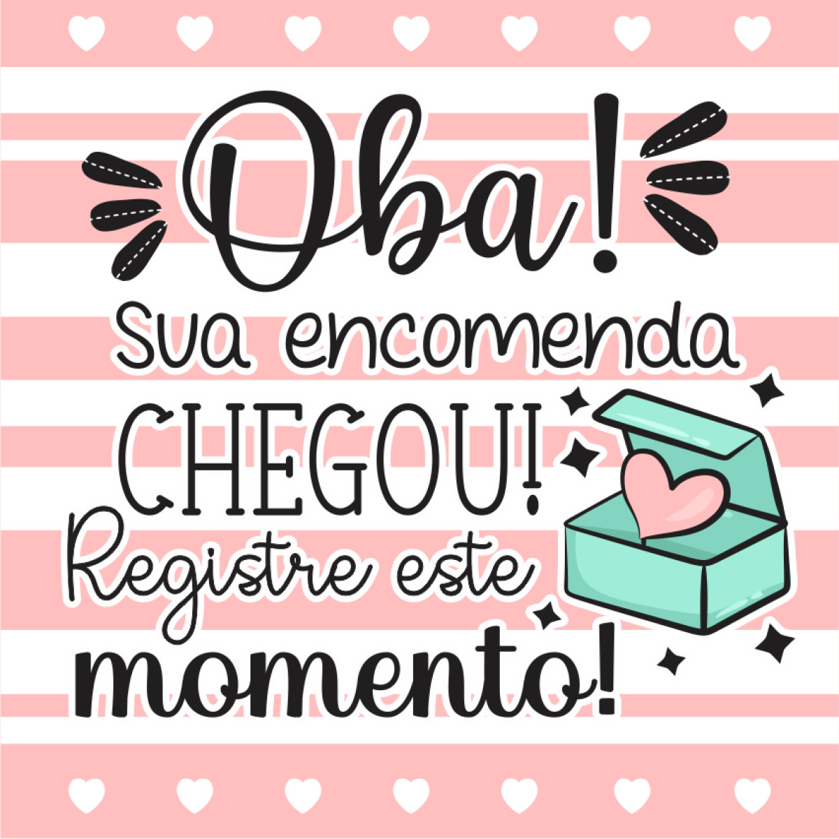 Adesivo de Vinil 4x4cm Oba Chegou! registre esse momento