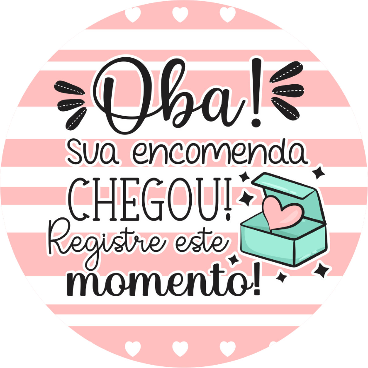 Adesivo de Vinil 4x4cm Oba Chegou! registre esse momento