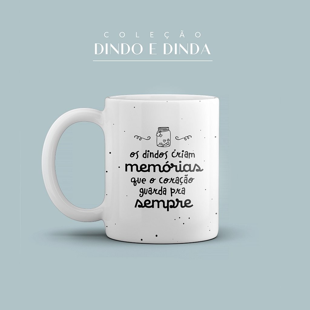 Caneca de Porcelana 325ml  Os dindos criam memórias que o coração guarda pra sempre