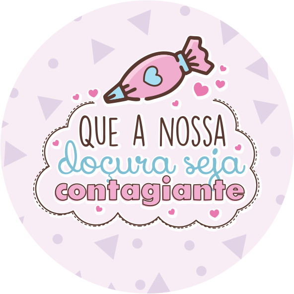 Adesivos tamanho 4x4 Que a nossa doçura seja contagiante