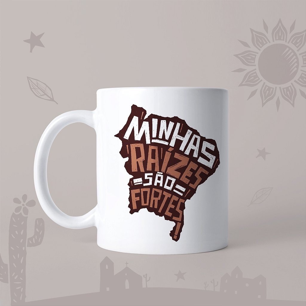 Caneca de Porcelana 325ml Minhas Raizes são fortes